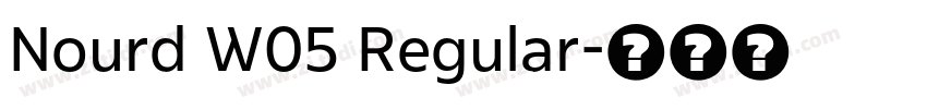 Nourd W05 Regular字体转换